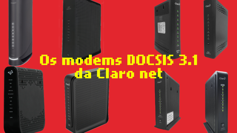 O mega-post dos modems DOCSIS da Claro net