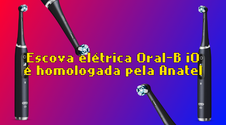 Escova elétrica Oral-B iO é homologada pela Anatel