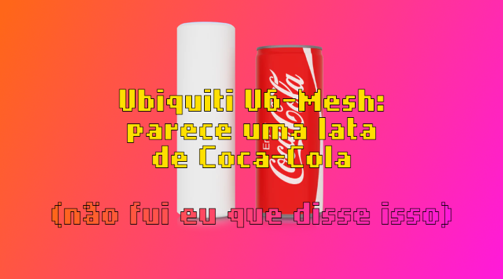 Ubiquiti U6-Mesh se parece com uma lata de refrigerante, na opinião da empresa