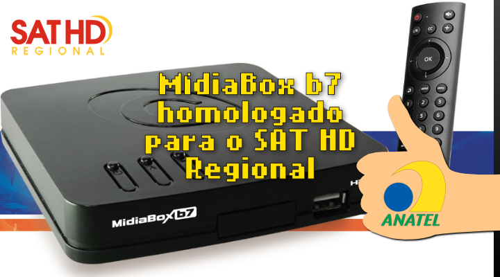 MídiaBox b7 da Century, para o Sat HD Regional, passou pela Anatel